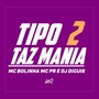 TIPO TAZ MANIA 2 (Explicit)