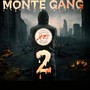 Monte Gang 2 (Explicit)