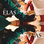 Elas por Elas (Explicit)