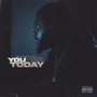 You Had Today (Explicit)