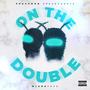 ON THE DOUBLE (feat. Blankface) [Explicit]