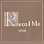 Recall Me