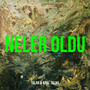 Neler Oldu