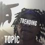 Trending Topic (Explicit)