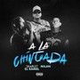 A La Chingada (Remix) [Explicit]