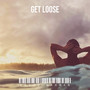 Get Loose (Explicit)