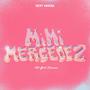 Mimi Mercedez (Explicit)