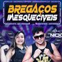 Bregaços Inesquecíveis