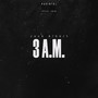 3 A.M. (Explicit)