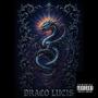 DRACO LUCIS (Explicit)