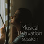 Musical Relaxation Session – Discover and Experience a New Dimension of Relaxation