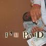 I'm Paid (Explicit)