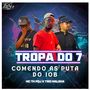 TROPA DO 7 COMENDO AS PUT4 DO JOB (Explicit)