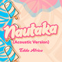 Nautaka (Acoustic Version)