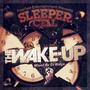 Sleeper Cell's the Wake-Up (Explicit)