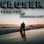 Closer (feat. Yvng Ogs)