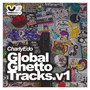 Global Ghetto Tracks, Vol. 1