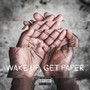 Wake Up, Get Paper (Explicit)