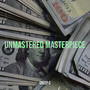 Unmastered Masterpiece (Explicit)