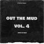 Out The Mud, Vol. 4