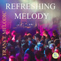 Refreshing Melody (Trance Melodic)