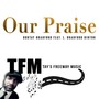 Our Praise (feat. L. Bradford Hinton)