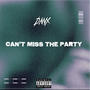 Can't Miss The Party (Explicit)