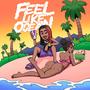 Feel Like Ocean (Explicit)