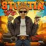 Stuntin (Explicit)