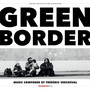 Green Border (Original Motion Picture Soundtrack)