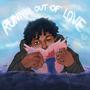 RUNNIN OUT OF LOVE (Explicit)