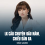 LK Câu Chuyện Đầu Năm, Chiều Sân Ga