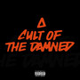 Cult Of The Damned (Explicit)