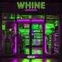 WHINE (Explicit)