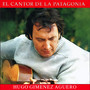 El cantor de la Patagonia