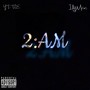 2:am (feat. YT TLE) [Explicit]