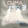 Clima Frio 3 (Explicit)