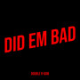 Did Em Bad (Explicit)