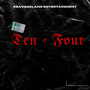 Ten  Four (Explicit)