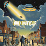 Only Way Is Up (Explicit)