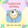 Tanečná hymna (with LilRich, Zoe Fiutová, Veve & Neluš)