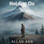 Holding On