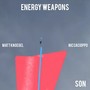ENERGY WEAPONS (SON)