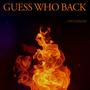 Guess who Back (Freestyle Version) [Explicit]