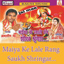 Maiya Ke Lale Rang Saukh Shringar