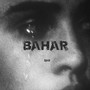 Bahar (Explicit)