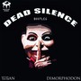 Dead Silence (Titian & Dimorphodon Bootleg)