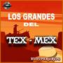 Los Grandes del Tex - Mex