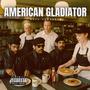 American Gladiator (Explicit)