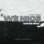 We Nice (Explicit)